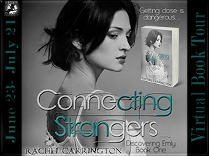   Title: Connecting Strangers Series: Discovering Emily, Book 1 Author: Rachel Carrington Genre: Romantic Suspense Word Count: 67,000 Format: eBook Release Date: July 21, 2014