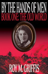 By the Hands of Men, Book One_The Old World