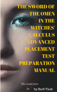 THE SWORD OF THE OMEN IN THE WITCHES' CALCULUS ADVANCED PLACEMENT TEST PREPARATION MANUAL (1)