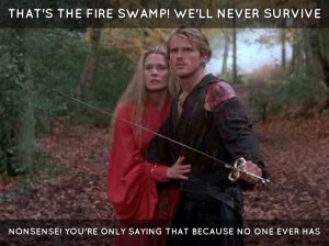 What's a fantasy without a doomed quest? [image credit: The Princess Bride, directed by Rob Reiner, 1999, 20th Century Fox]
