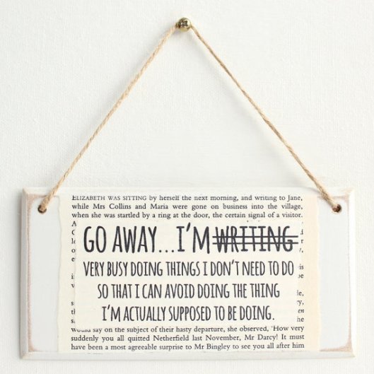 There isn't a writer alive who isn't an expert at this. You might want to pair it with a manicure set for avoidance nail-grooming, or a pair of scissors for making very poor hair-trimming decisions. [Image credit: Etsy] https://www.etsy.com/uk/listing/228031400/gifts-for-writers-go-away-im-not-writing?ref=market 